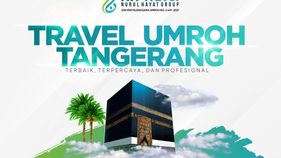 10 Travel Umroh Tangerang Terbaik Recomended