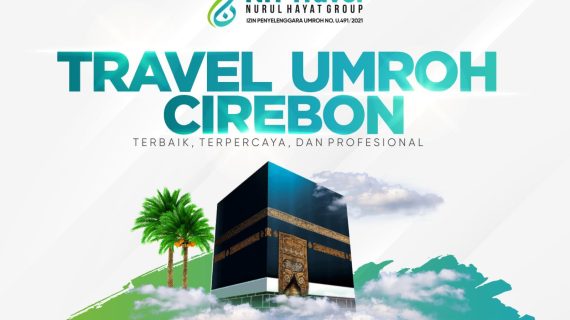 10 Travel Umroh Cirebon Terbaik Recommended