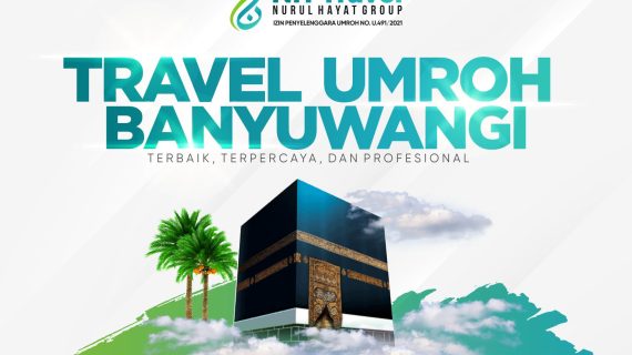 Rekomendasi Travel Umroh di Banyuwangi